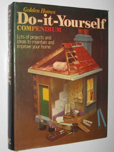 Golden Homes Do It Yourself Compendium
