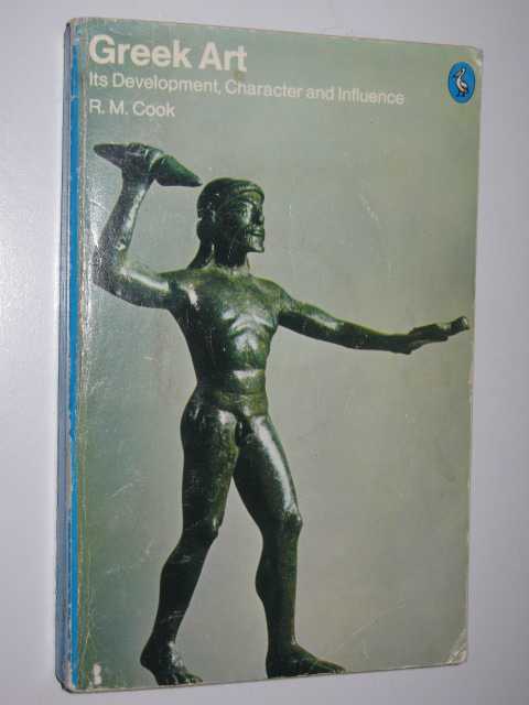 Greek Art : It's Development, Character and Influence