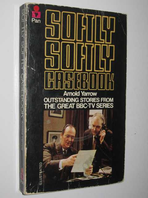 Softly, Softly Casebook.