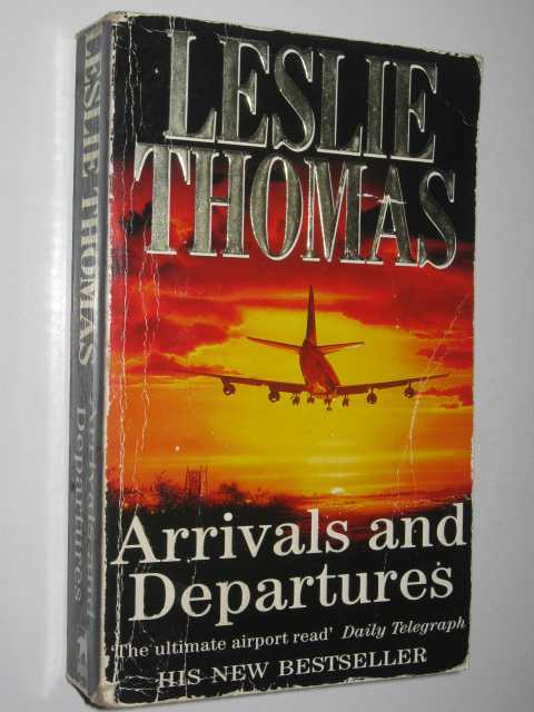 Arrivals and Departures.