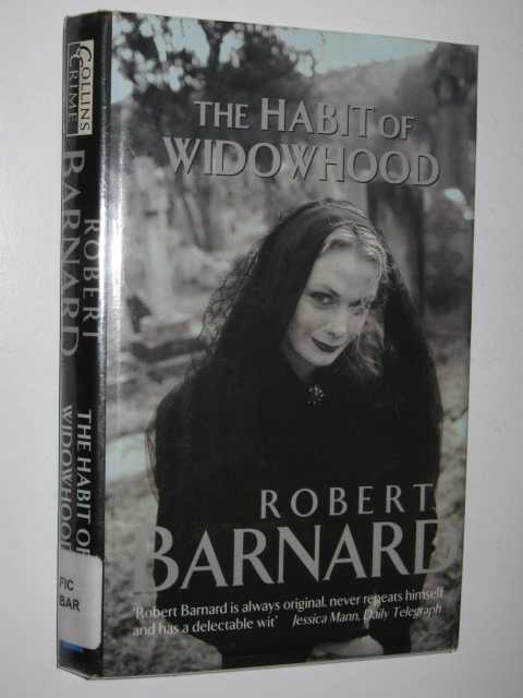 The Habit Of Widowhood And Other Murderous Proclivities