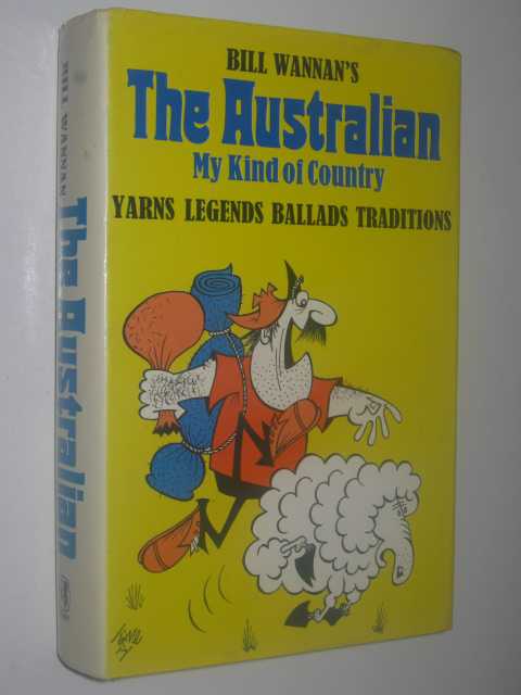 The Australian : My kind of Country : Yarns, Ballads, Legends, Traditions