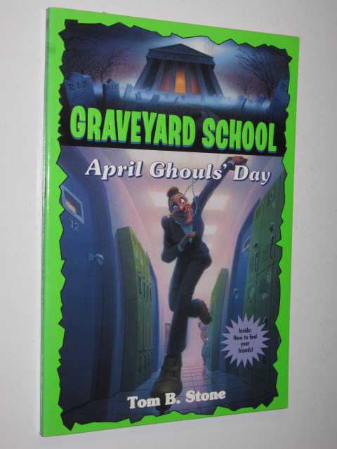 April Ghouls' Day - Graveyard School Series #11