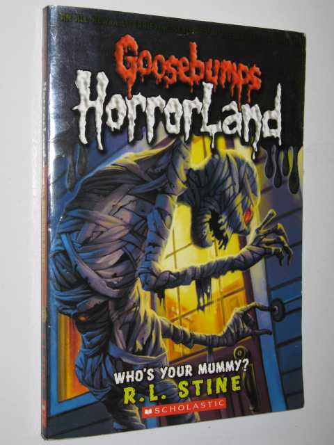 Who's Your Mummy - Goosebumps HorrorLand Series #6