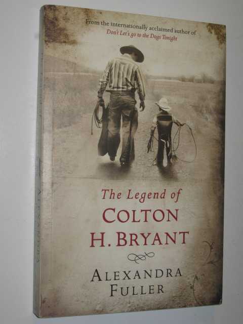 The Legend of Colton H. Bryant