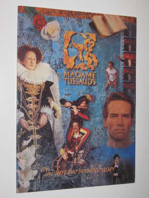 Madame Tussaud's : The First Two Hunded Years