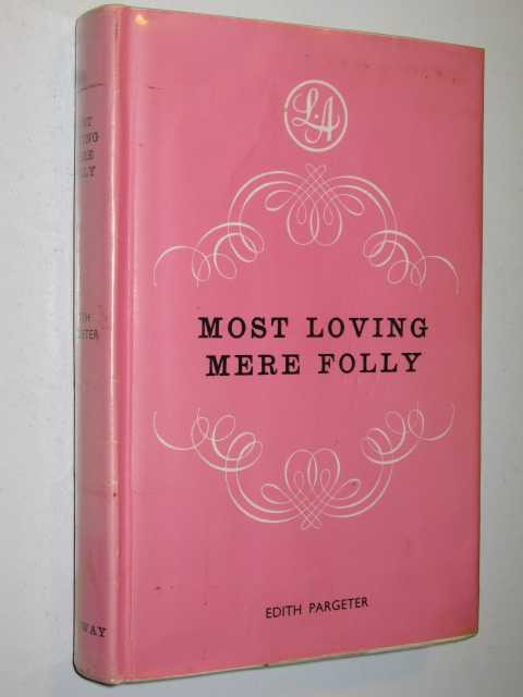 Most Loving Mere Folly