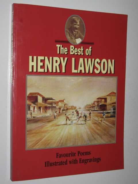 The Best of Henry Lawson : Favourite Poems Illustrated with Engravings
