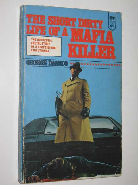 The Short Dirty Life of a Mafia Killer
