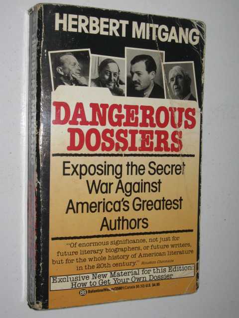 Dangerous Dossiers Exposing The Secret War Against Amercia's Greatest Authors