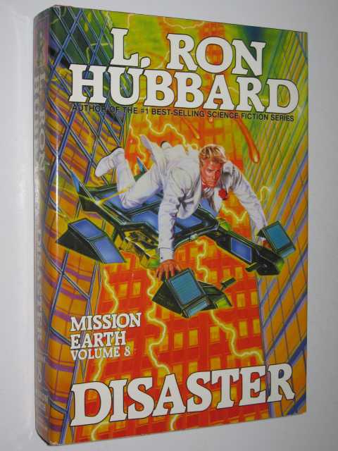 Disaster - Mission Earth Series #8
