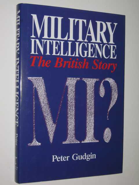 Military Intelligence : The British Story