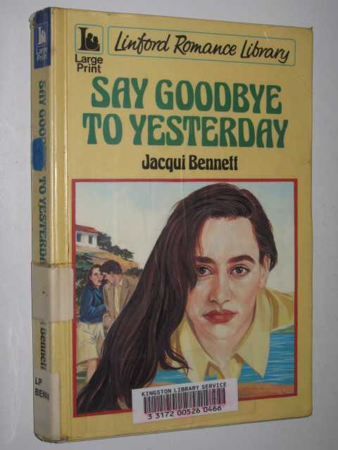 Say Goodbye To Yesterday