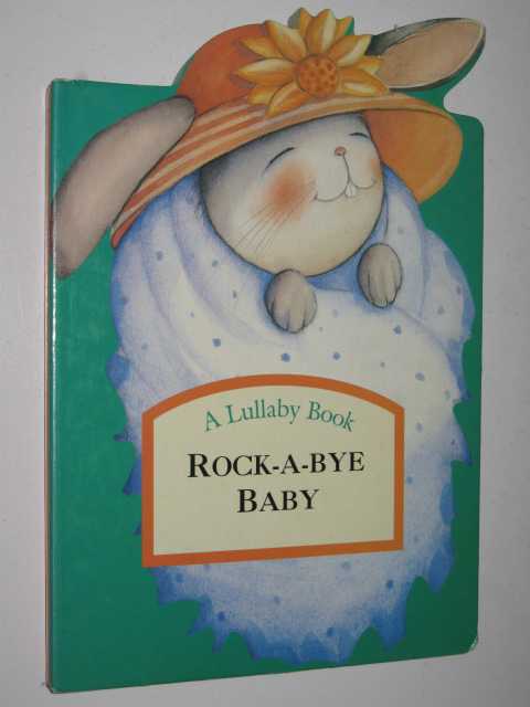 Rock-a-Bye Baby - Lullaby Book Series