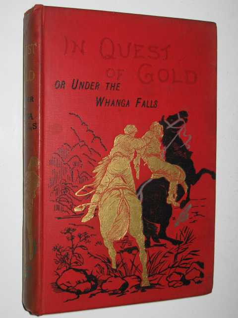 In Quest of Gold : or, Under the Whanga Falls