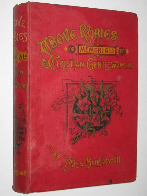 Above Rubies: or, Memorials of Christian Gentlewomen