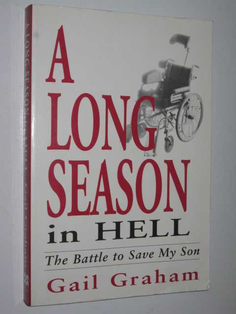 A Long Season in Hell : The Battle to Save My Son