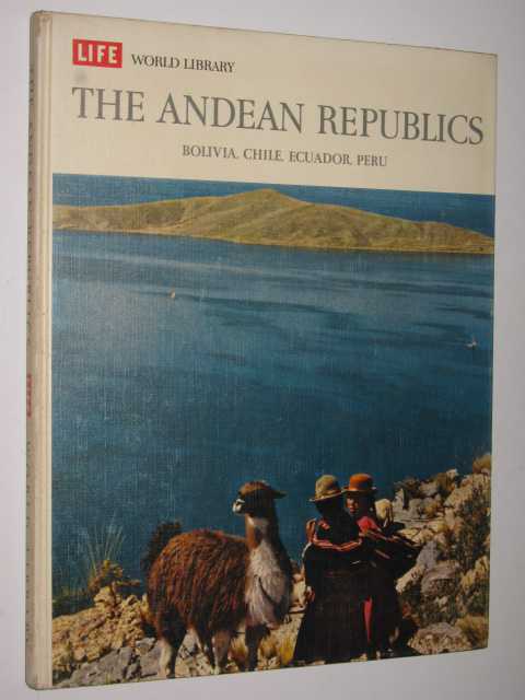 The Andean Republics - Life World Library Series