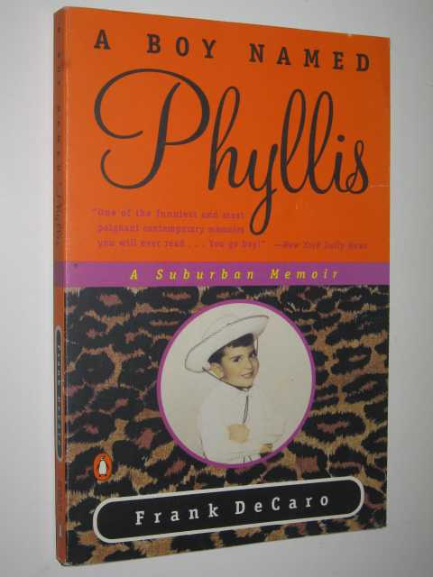 A Boy Named Phyllis : A Suburban Memoir