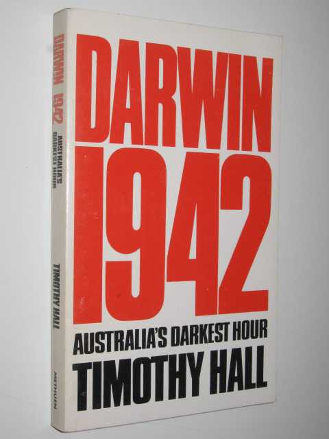 Darwin 1942 : Australia's Darkest Hour