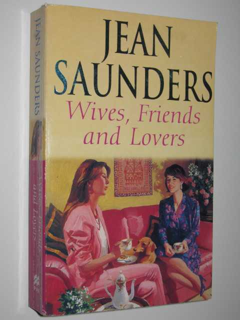 Wives, Friends and Lovers