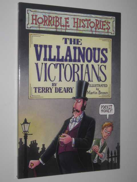 The Villainous Victorians - Horrible Histories Series
