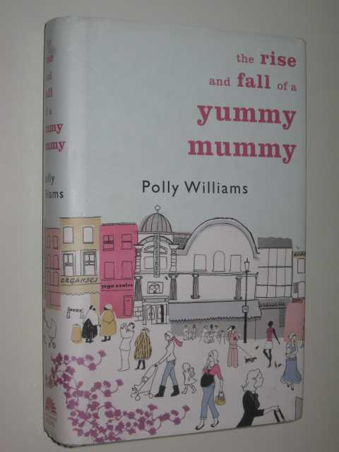 The Rise and Fall of a Yummy Mummy