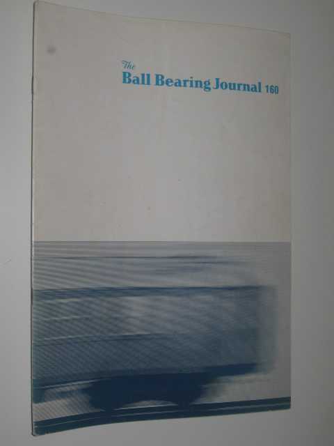 The Ball Bearing Journal No.160 : Quarterly Review Of Rolling Bearing Engineering