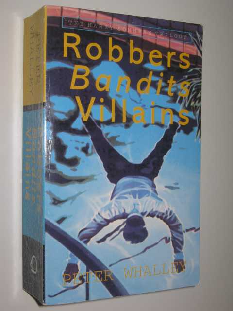 Robbers Bandits Villains - Harry Sommers Series