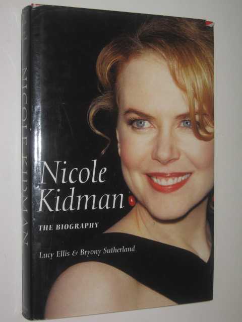 Nicole Kidman : The Biography