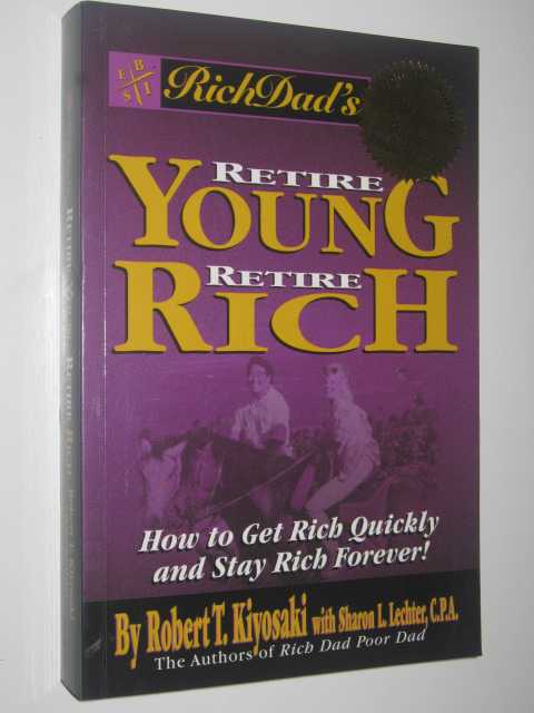 Rich Dad's Retire Young, Retire Rich