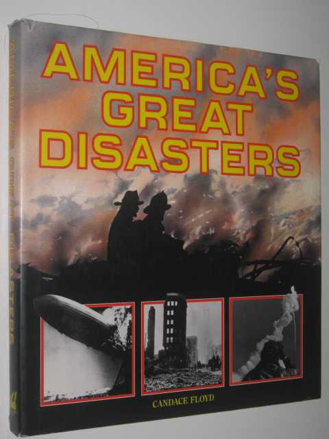 America's Greatest Disasters