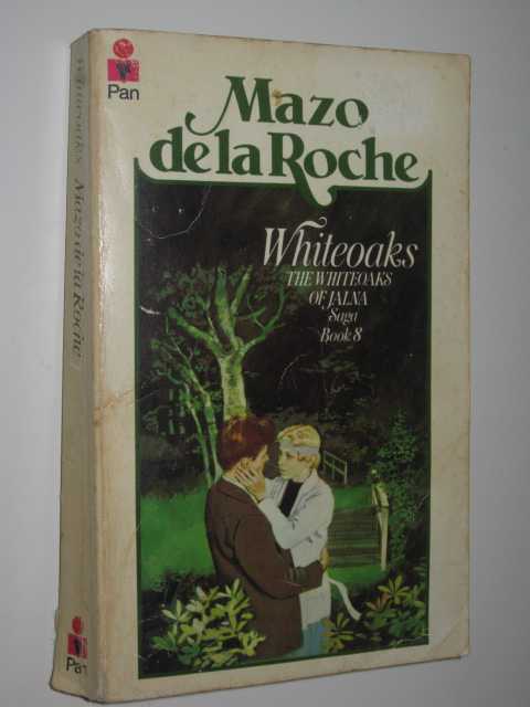 Whiteoaks - Whiteoaks of Jalna Series #8