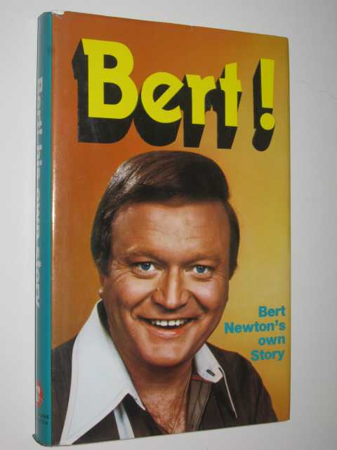 Bert! : Bert Newton's Own Story