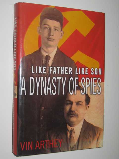 Like Father Like Son : A Dynasty of Spies