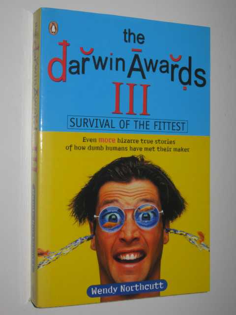 The Darwin Awards 3: Survival of the Fittest
