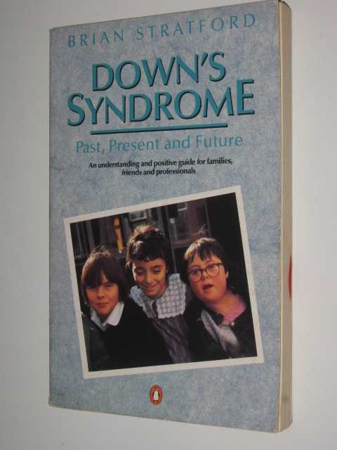 Down's Syndrome : Past, Present and Future