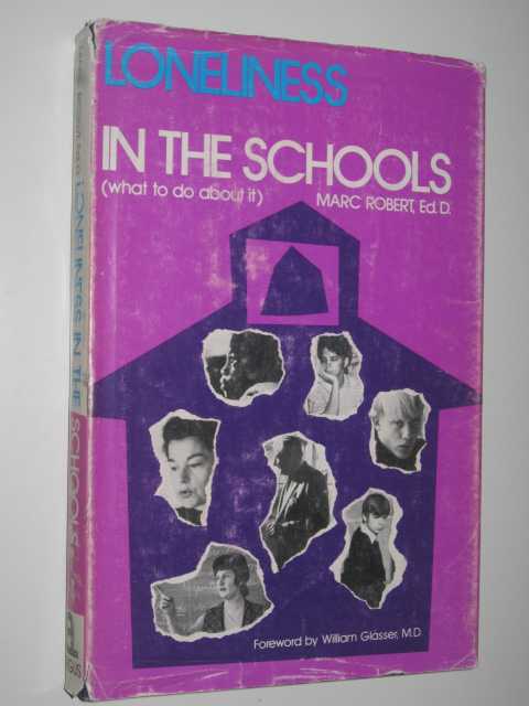 Loneliness In The Schools (What To Do About It)
