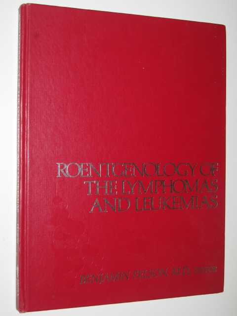 Roentgenology of the Lymphomas and Leukemias