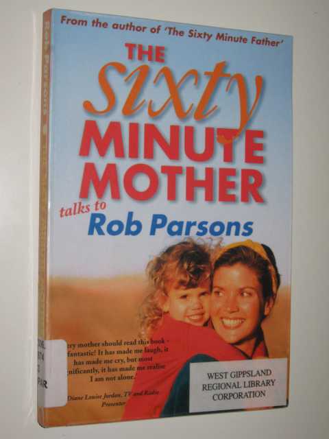 The Sixty Minute Mother Talks To Rob Parsons