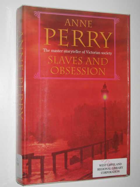 Slaves and Obsession - William Monk Series