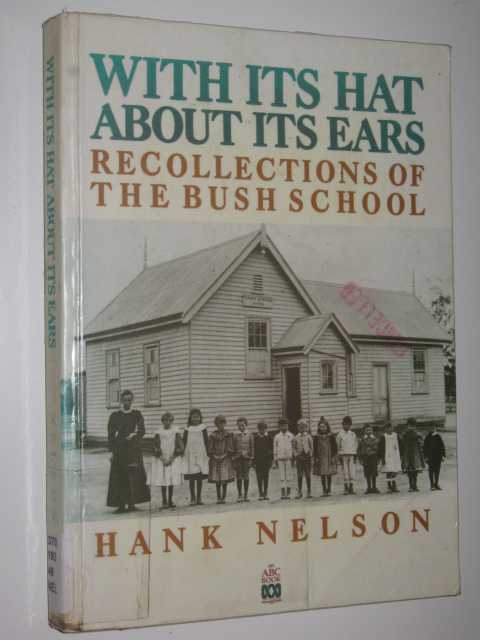 With Its Hat About Its Ears: Recollections Of The Bush Schools