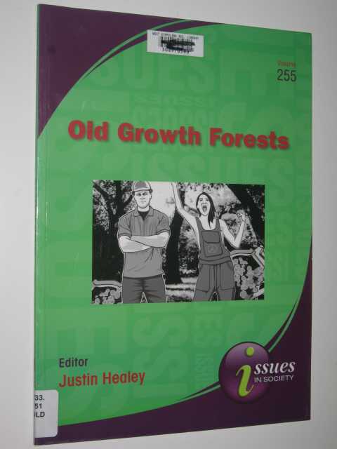 Old Growth Forests - Issues in Society Series #255