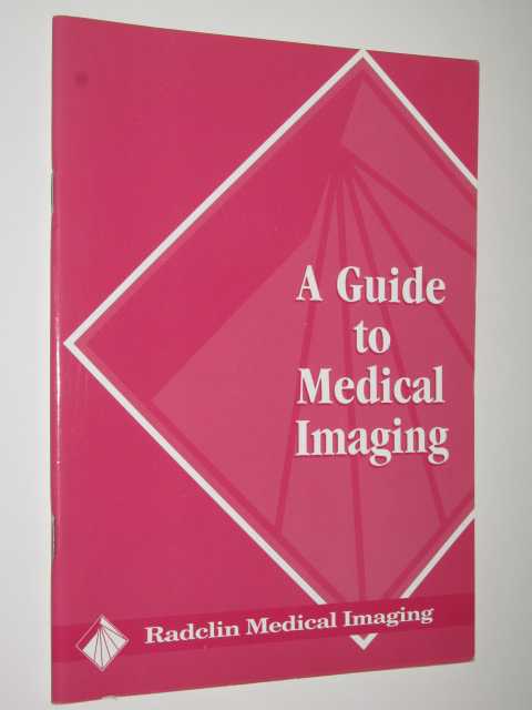 A Guide To Medical Imaging