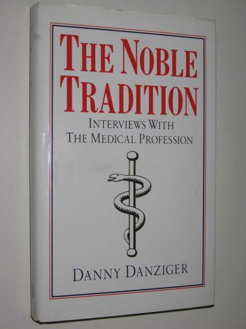 The Noble Tradition : Interviews With The Medical Profession