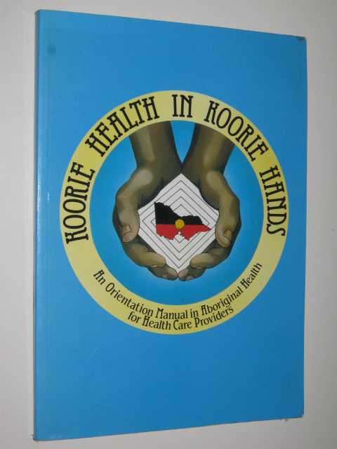 Koorie Health In Koorie Hands