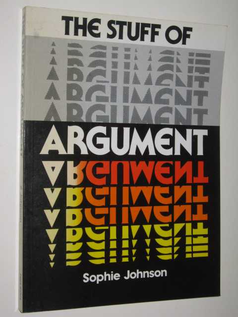 The Stuff Of Argument
