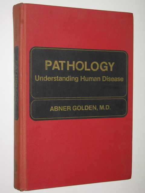 Pathology : Understanding Human Disease