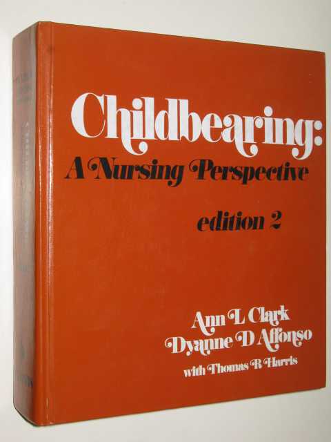 Childbearing : A Nursing Perspective
