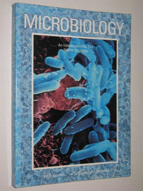 Microbiology : An Introduction For The Health Sciences